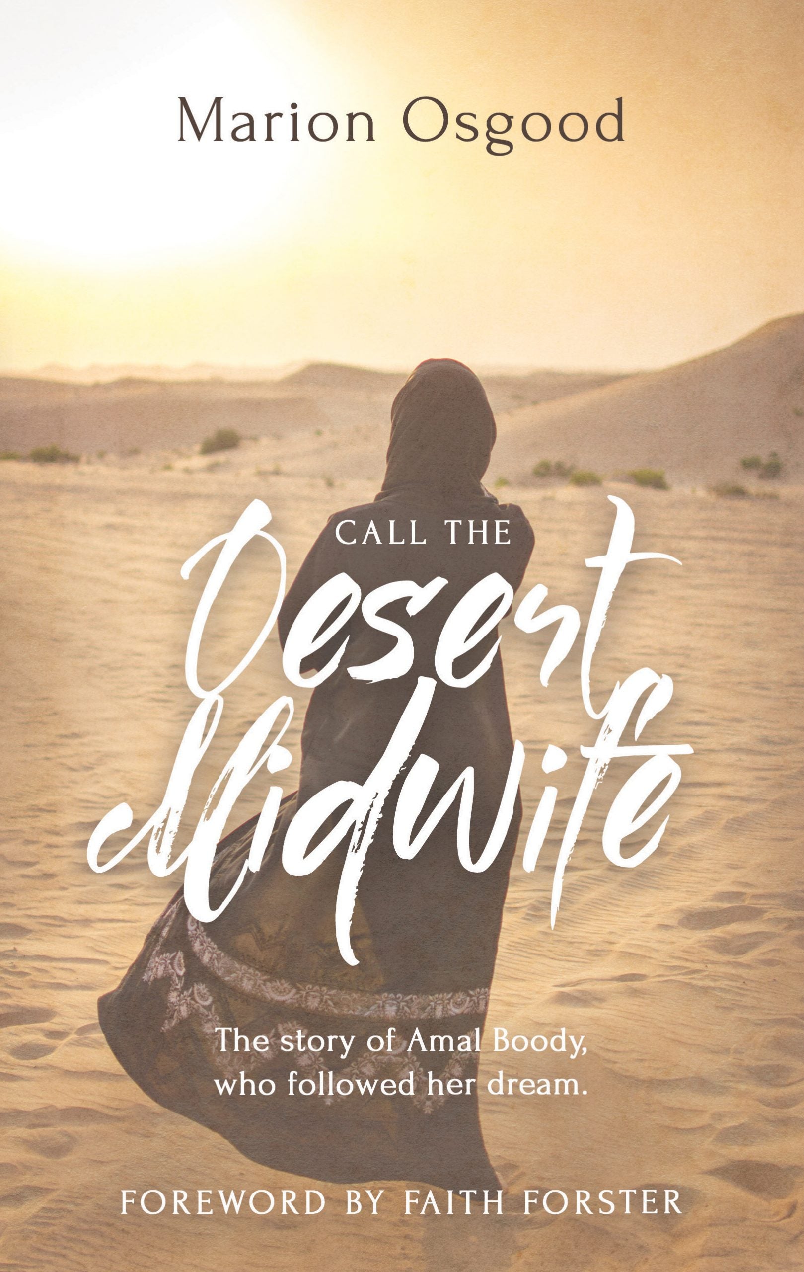 Call the Desert Midwife: The Story of Amal Boody Who Followed Her Dream
