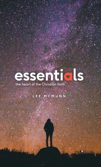 Essentials: The Heart of the Christian Faith
