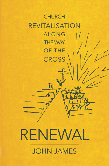 Renewal: Church Revitalisation Along the Way of the Cross