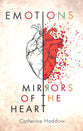 Emotions: Mirrors of the Heart
