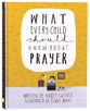 What Every Child Should Know About Prayer (A Child Should Know Series)
