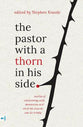 The Pastor With a Thorn in His Side: Stories of Ministering With Depression and What the Church Can Do to Help
