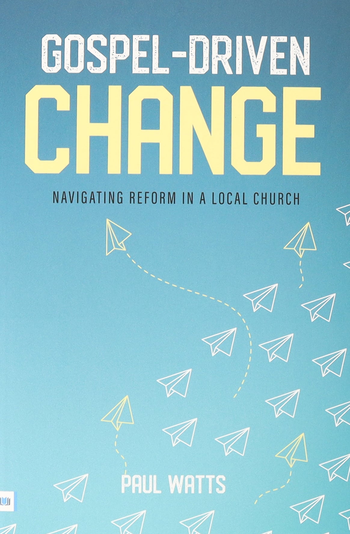 Gospel-Driven Change: Navigating Reform in a Local Church