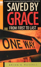 Saved By Grace: From First to Last