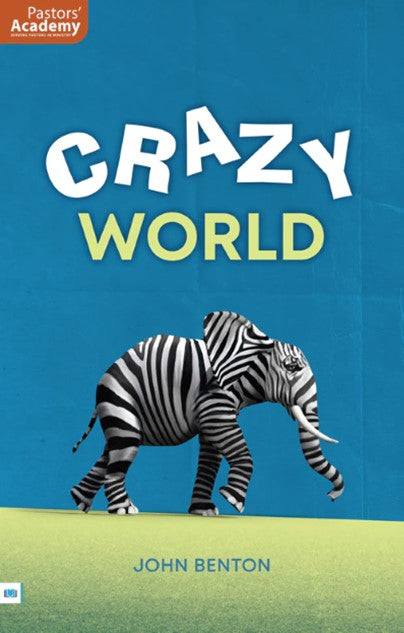 Crazy World (Pastors Academy Series)