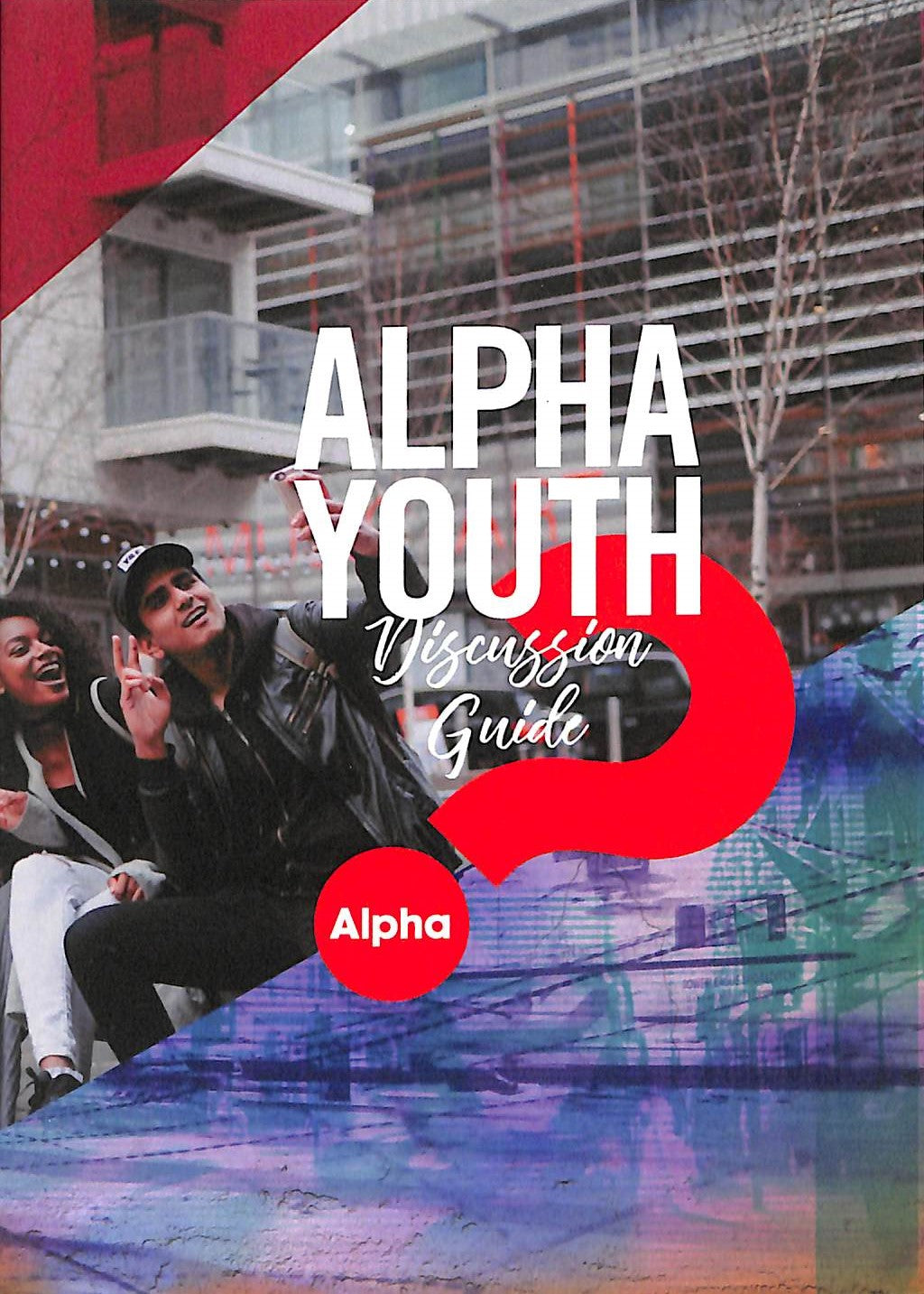 Alpha Youth Discussion Guide (Rebranded 2017) (Alpha Course)