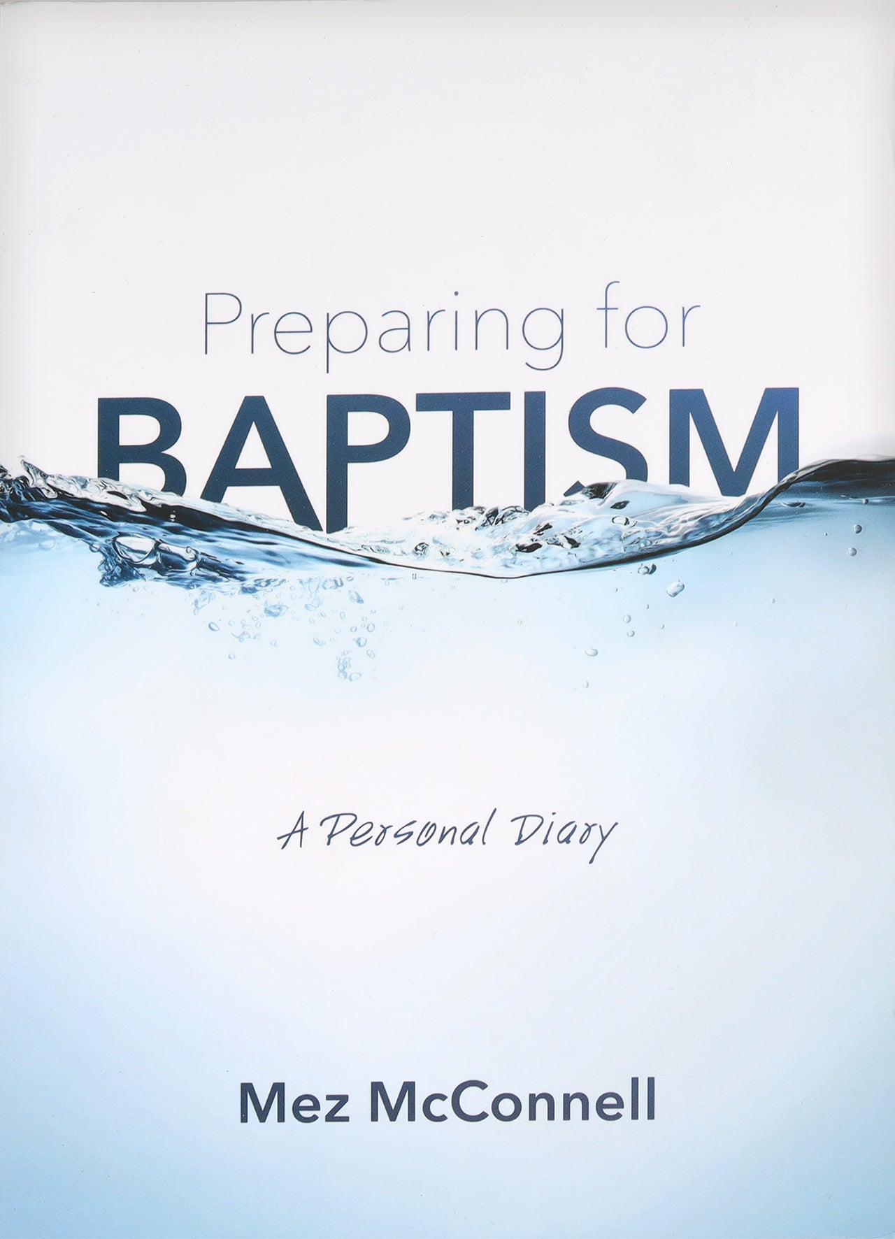 Preparing For Baptism: A Personal Diary