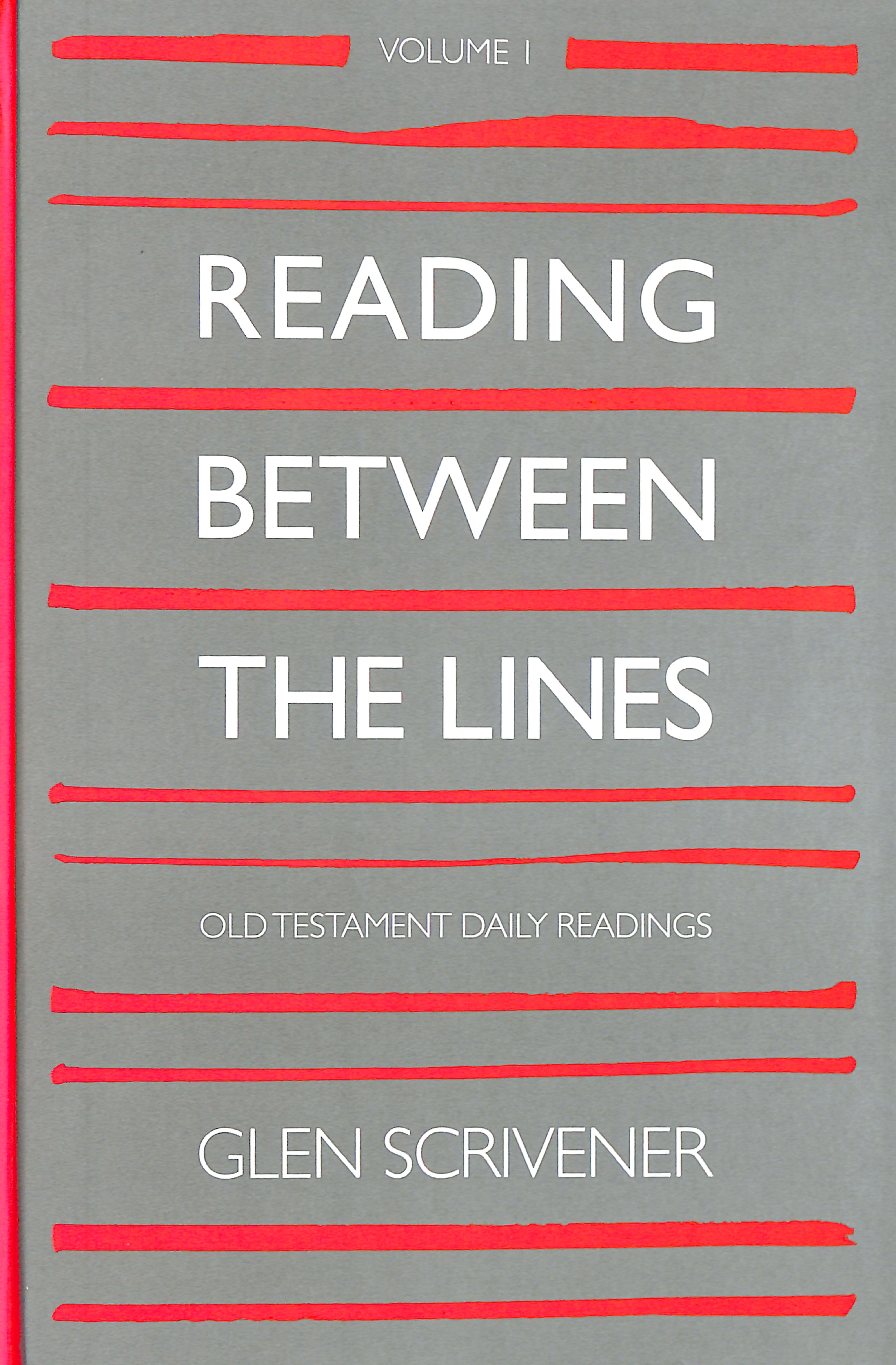 Reading Between the Lines: 181 Old Testament Daily Readings (Vol 1)