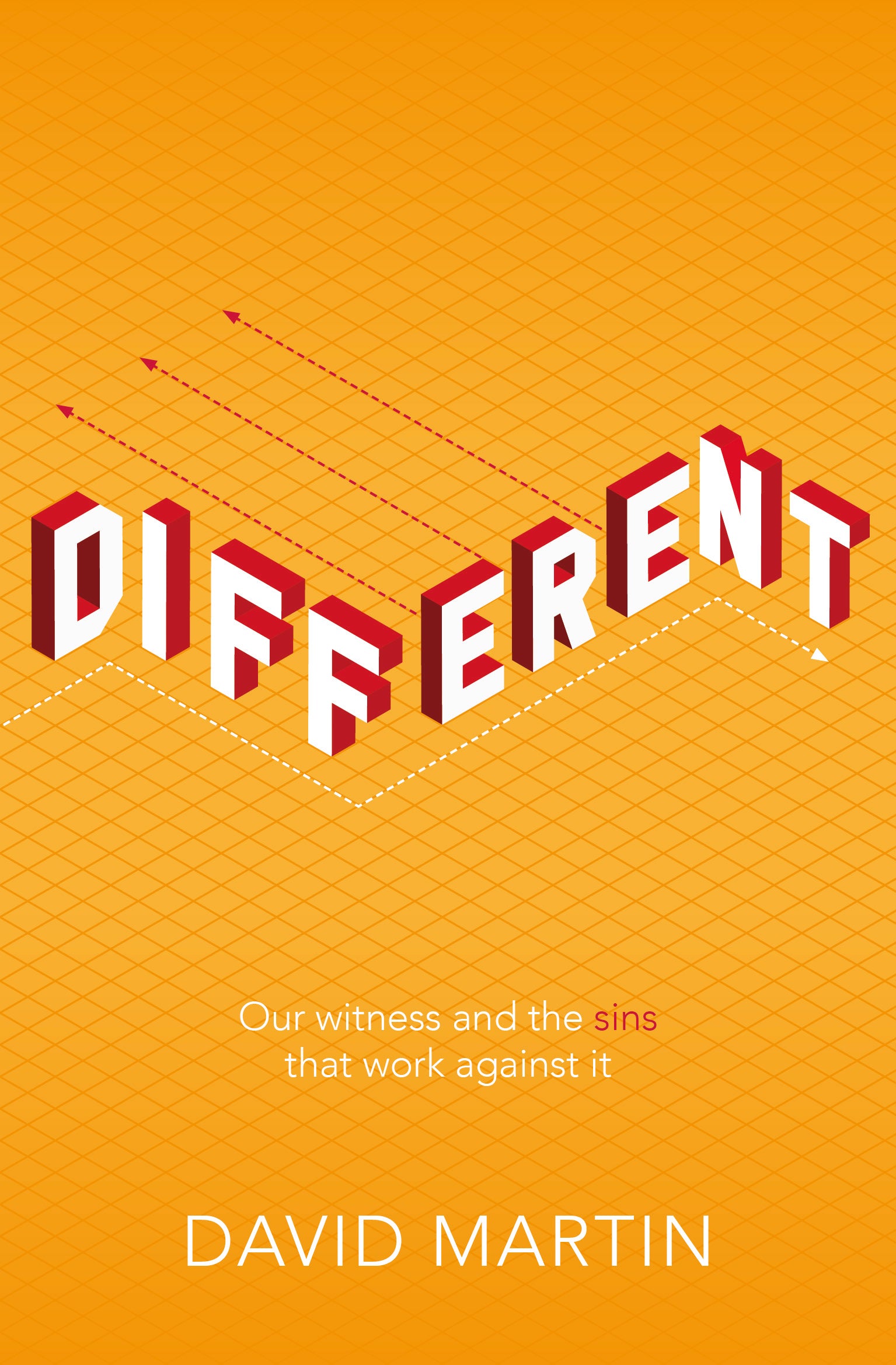 Different: Our Witness and the Sins That Work Against It