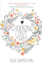 Choosing Love: In a Broken World