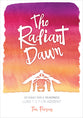 Radient Dawn: 25 Daily Bible Readings, Luke 1-2 For Advent