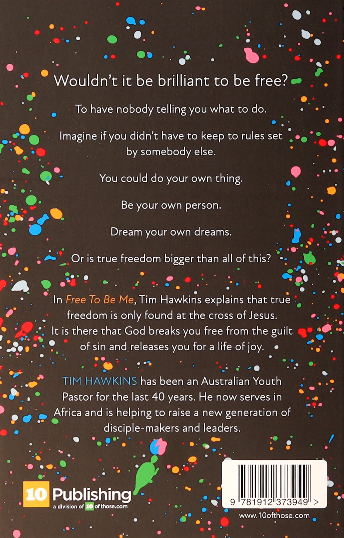 Free to Be Me: How the Death of Jesus Changes Everything