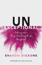 Unexceptional: Ordinary Women Doing Extraordinary Things Through God