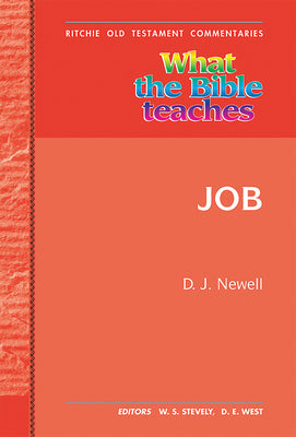 What the Bible Teaches: Job (#12 in Ritchie Old Testament Commentaries Series)