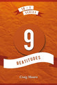 9 Beatitudes: Matthew 5 (#02 in 10-1 Series)