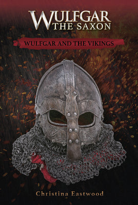 Wulfgar and the Vikings (#01 in Wulfgar The Saxon Series)