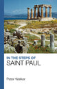 In the Steps of Saint Paul: An Illustrated Guide to Paul's Journeys
