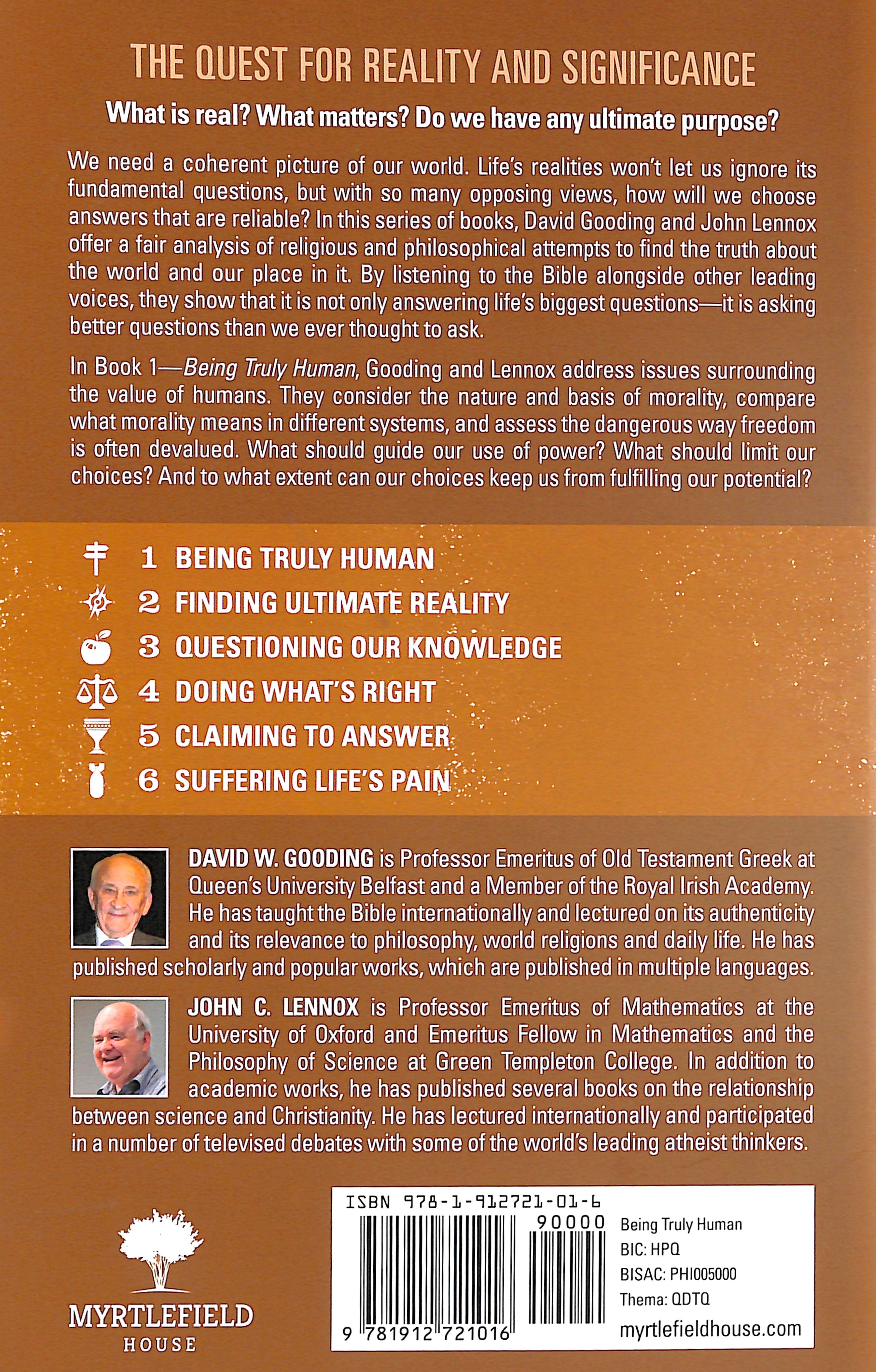 Being Truly Human: The Limits of Our Worth, Power, Freedom and Destiny (#01 in The Quest For Reality And Significance Series)