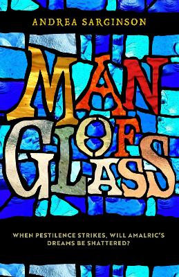 Man of Glass: When Pestilence Strikes, Will Amalric's Dreams Be Shattered? (#01 in Glass Series)