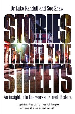 Stories From the Streets: An Insight Into the Work of Street Pastors