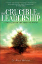 The Crucible of Leadership: Learning From the Life of Moses