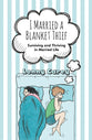 I Married a Blanket Thief: Surviving and Thriving in Married Life