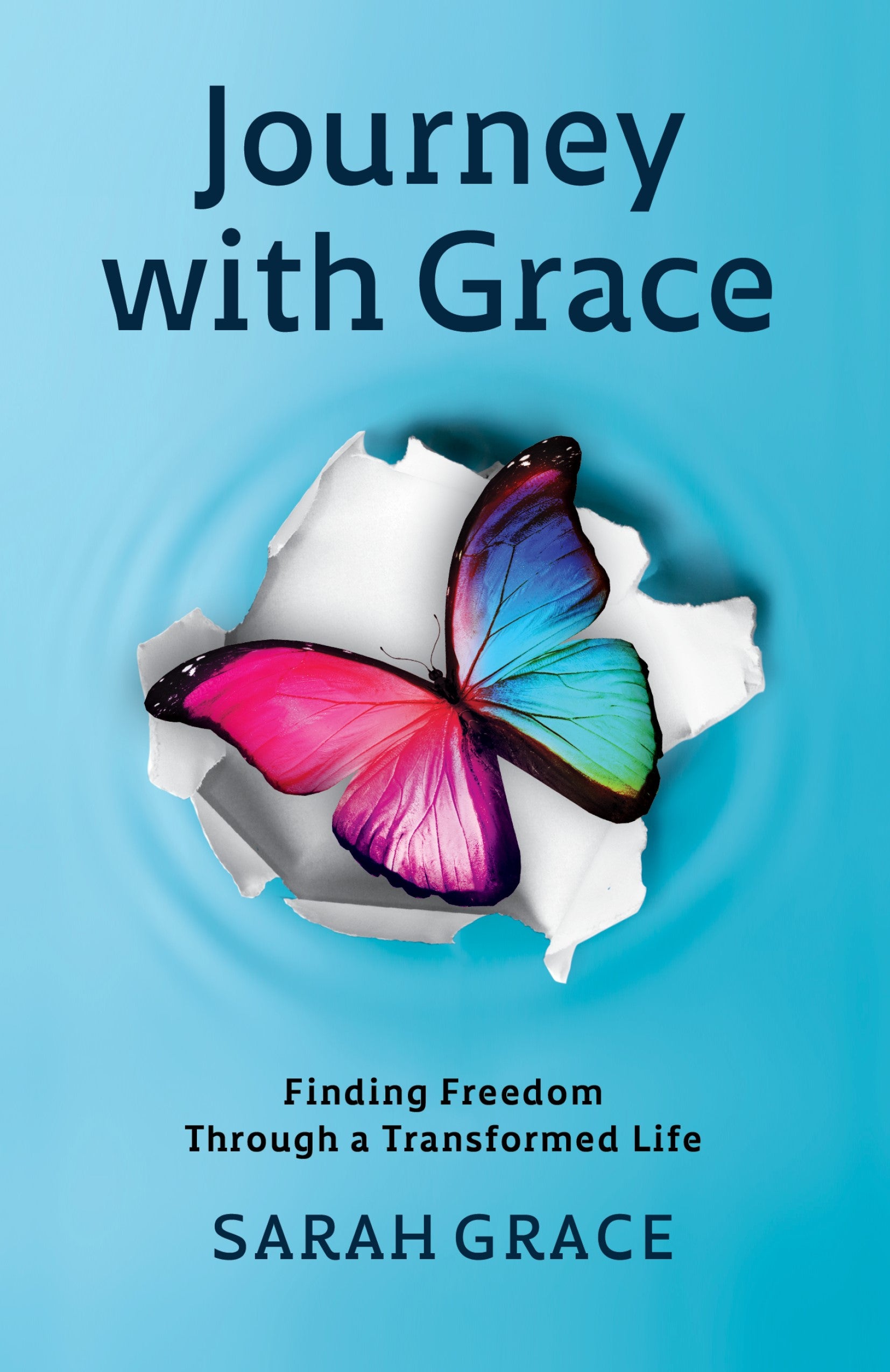 Journey With Grace: Finding Freedom Through a Transformed Life