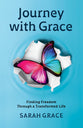 Journey With Grace: Finding Freedom Through a Transformed Life
