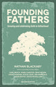 Founding Fathers: Growing and Celebrating Faith in Fatherhood