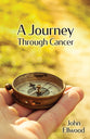 A Journey Through Cancer: A Pastoral Guide