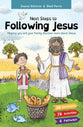 Next Steps to Following Jesus: Helping You and Your Family Discover More About Jesus