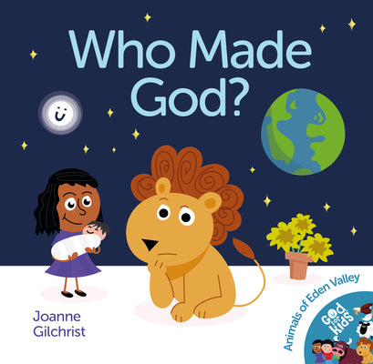 Who Made God? (Animals Of Eden Valley Series)