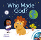 Who Made God? (Animals Of Eden Valley Series)