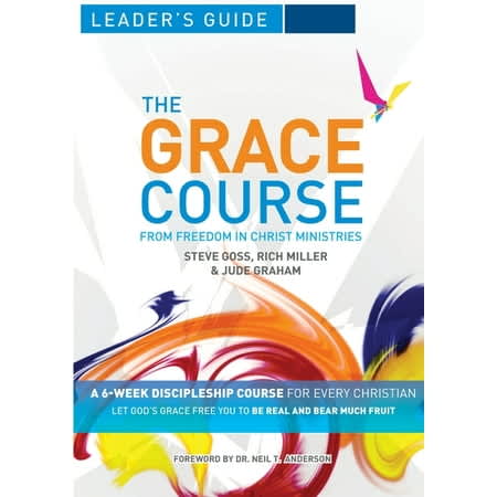 The Grace Course (Leader's Guide) (The Grace Course)