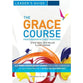 The Grace Course (Leader's Guide) (The Grace Course)