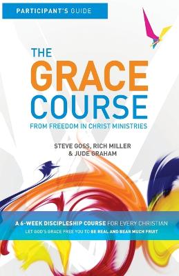 The Grace Course (Participant's Guide) (The Grace Course)
