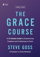 The Grace Course (Leader Guide, Freedom In Christ Course Series)