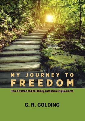 My Journey to Freedom: How a Woman and Her Family Escaped a Religious Sect