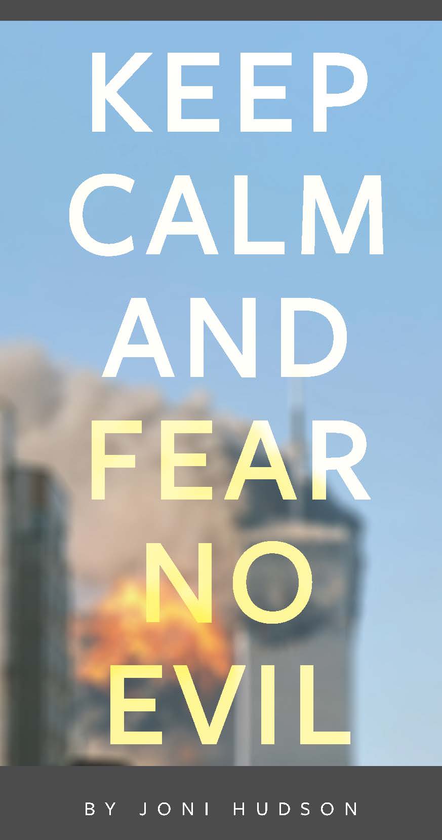 Keep Calm and Fear No Evil
