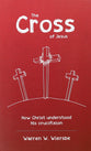 The Cross of Jesus: How Christ Understood His Crucifixion