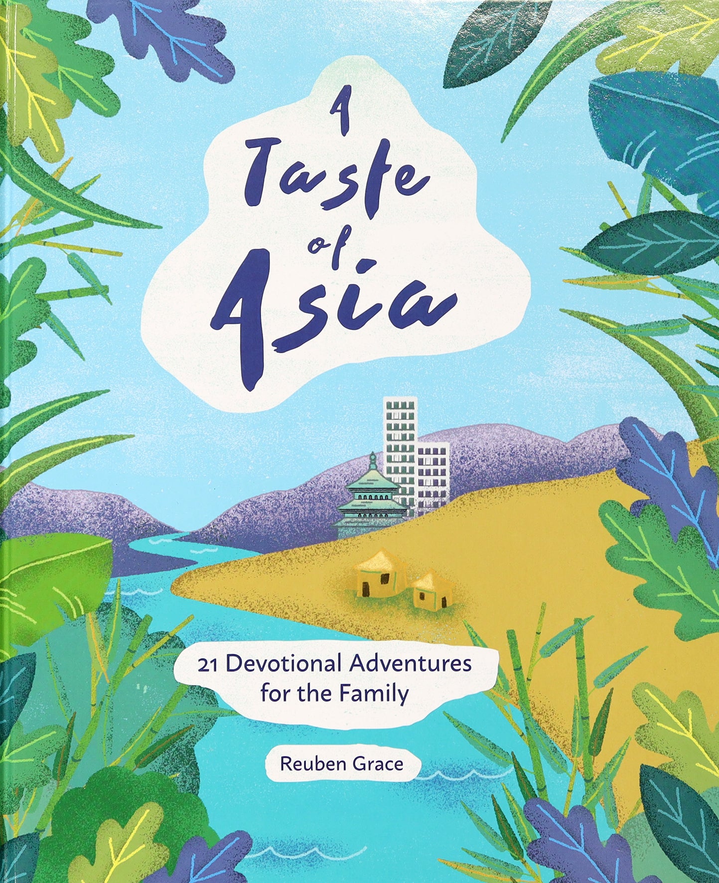 A Taste of Asia: 21 Devotional Adventures For the Family