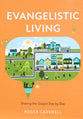 Evangelistic Living: Making Our Lives Count For Christ