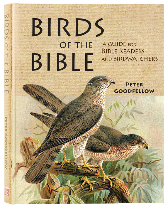 Birds of the Bible: A Guide For Bible Readers and Birdwatchers