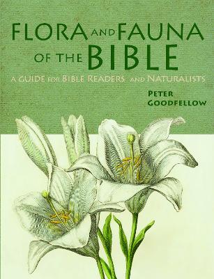 Flora & Fauna of the Bible: A Guide For Bible Readers and Naturalists