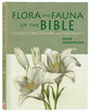 Flora & Fauna of the Bible: A Guide For Bible Readers and Naturalists