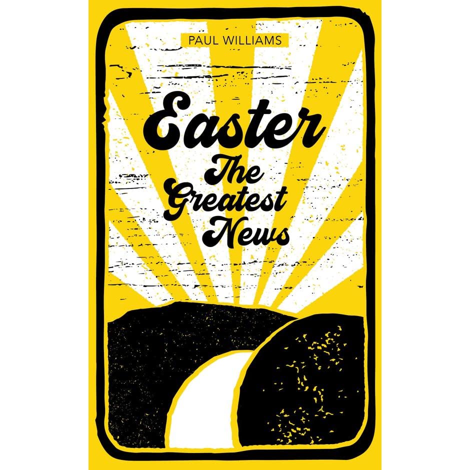 Easter: The Greatest News