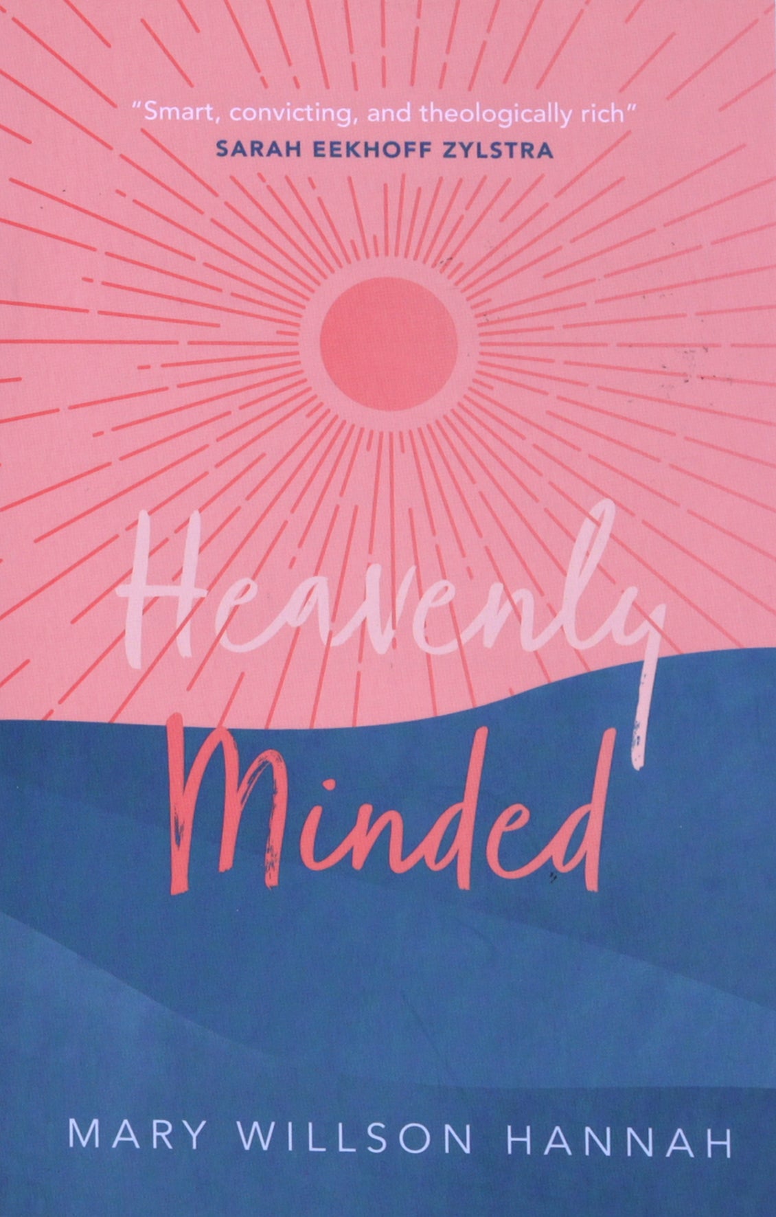 Heavenly Minded