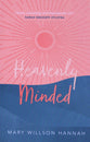 Heavenly Minded