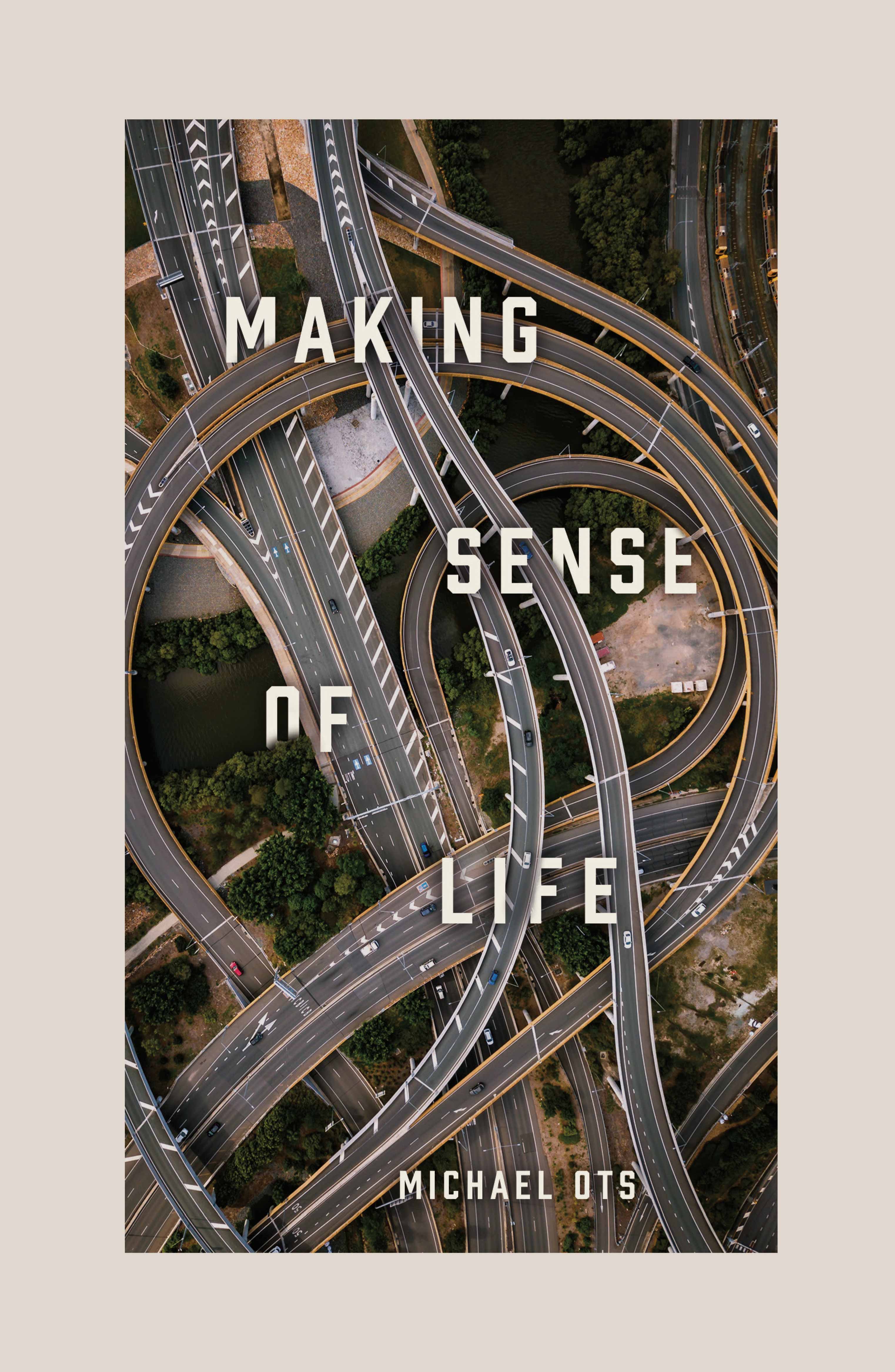 Making Sense of Life