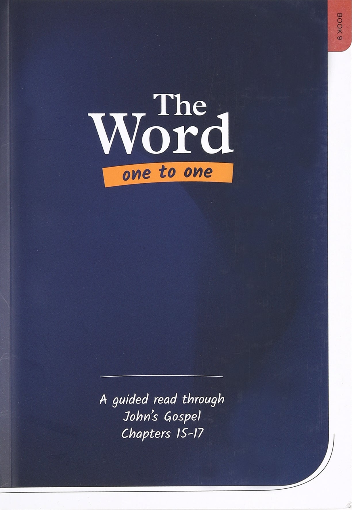 John Chapters 15-17 (#09 in The Word One To One Series)